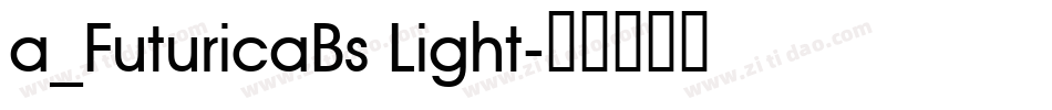 a_FuturicaBs Light字体转换